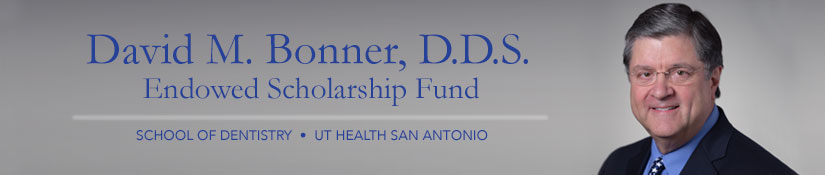 David M. Bonner, D.D.S. Endowed Scholarship Fund