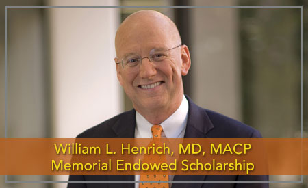 William L. Henrich, MD, MACP Memorial Endowed Scholarship
