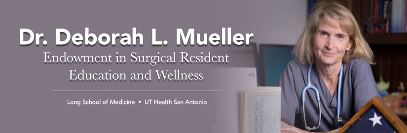 Dr. Deborah L. Mueller Endowment in Surgical Resident Education and Wellness