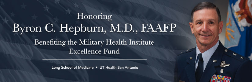 Honoring Byron C. Hepburn, M.D., FAAFP benefiting the Military Health Institute Excellence Fund