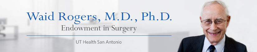 Waid Rogers, M.D., Ph.D. Endowment in Surgery